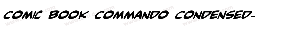 Comic Book Commando Condensed字体转换